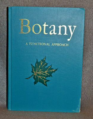 Botany A Functional Approach by Walter Henry Muller Hard Cover 1963 First Print
