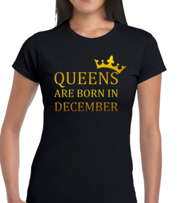 QUEENS ARE BORN DECEMBER FUNNY T SHIRT LADIES BIRTHDAY GIFT IDEA WIFE GIRLFRIEND