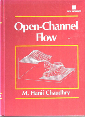 Open-Channel Flow,  by M. Hanif Chaudhry (1993 Hardcover)