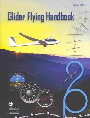 Glider Flying Handbook by U.S. Department of Transportation (English) Paperback 