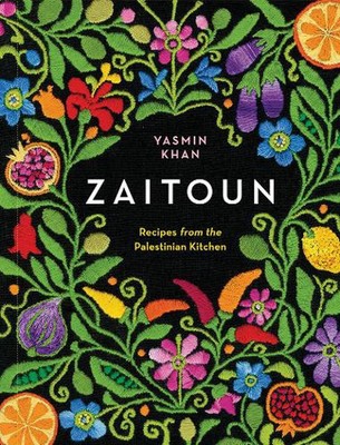 Zaitoun: Recipes from the Palestinian Kitchen by Yasmin Khan (English) Hardcover