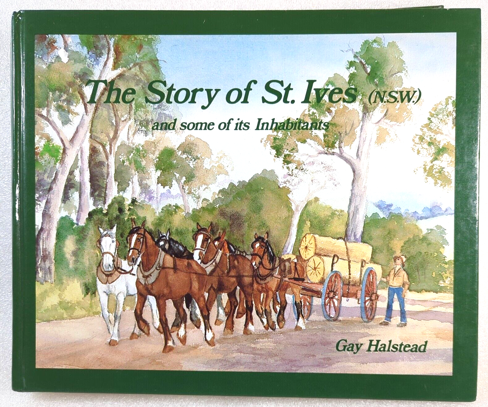 The Story Of St. Ives N.S.W And Some Of Its Inhabitants by Gay Halstead