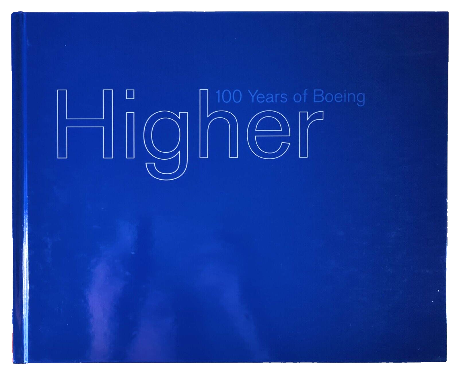 Higher : 100 Years of Boeing by Russ Banham