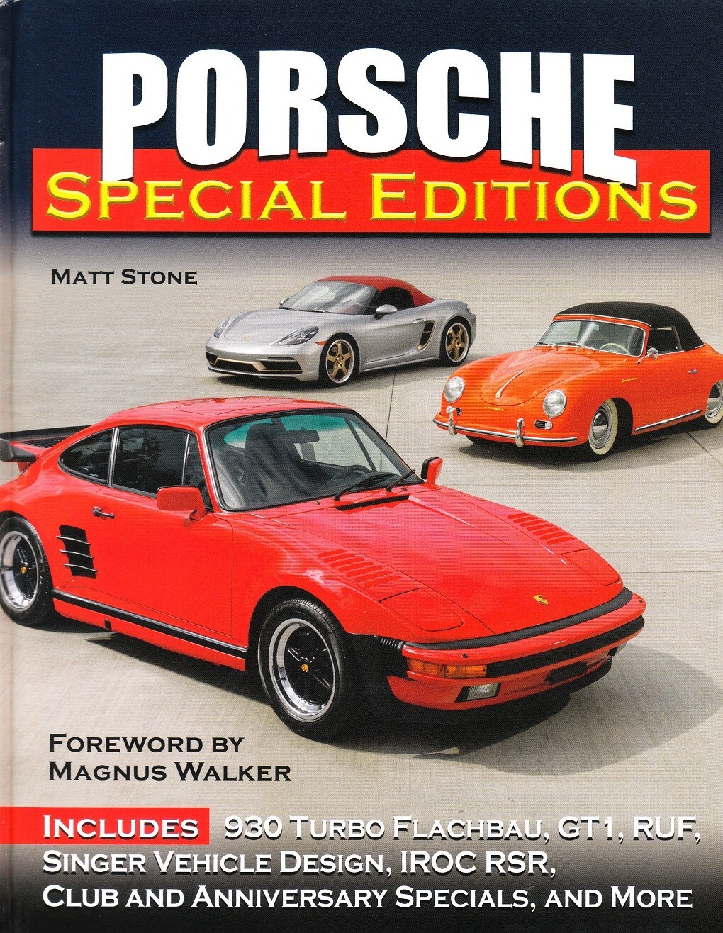 Porsche Special Editions: 930 Turbo, GT1, RUF, Singer, IROC