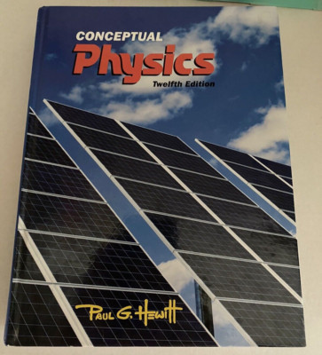 Conceptual Physics (12th Edition) - Hardcover By Hewitt, Paul G - VERY GOOD