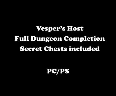 Vesper's Host Dungeon + Secret Chests Guaranteed Full Completion PC/PS4/PS5