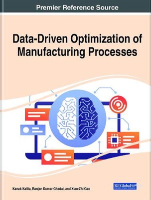 Data-Driven Optimization of Manufacturing Processes by Kanak Kalita (English) Ha