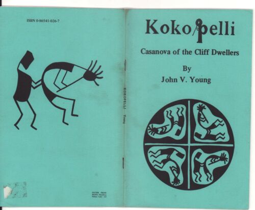 Kokopelli: Casanova of the Cliff Dwellers Stapled Booklet by Young, 1990, 29pp.