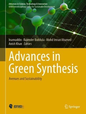 Advances in Green Synthesis: Avenues and Sustainability by Inamuddin (English) H