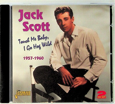Jack Scott-Touch Me Baby, I Go Hog Wild 1957-1960 (2-CD -NEW) Best Of/Rockabilly