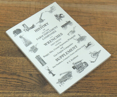 HISTORY OF FARM IMPLEMENT WRENCHES by P. T. RATHBONE-SUPPLEMENT-PRICE GUIDE