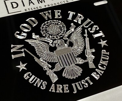 Engraved In God We Trust Guns 2nd Amendment Diamond Etched License Plate Car Tag