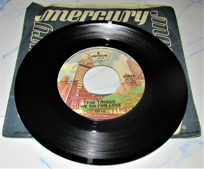 10 CC, The Things We Do For Love / Hot To Trot