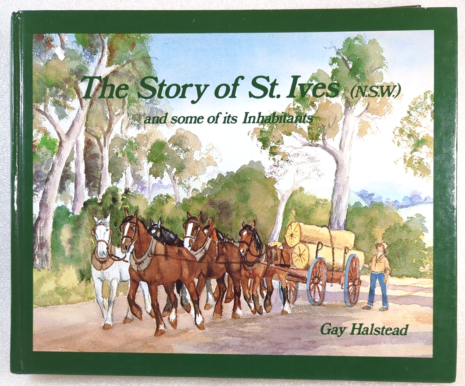 The Story Of St. Ives N.S.W And Some Of Its Inhabitants by Gay Halstead