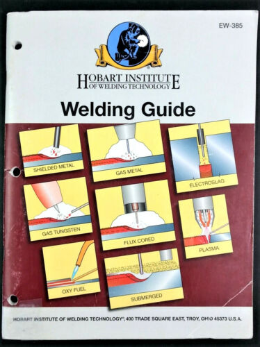 Hobart Institute Welding Guide EW-385 Copyright 2013
