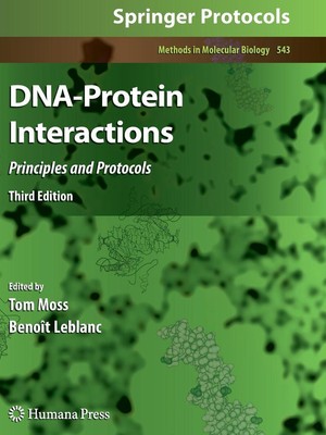 DNA-Protein Interactions: Principles and Protocols, Third Edition by Tom Moss (E