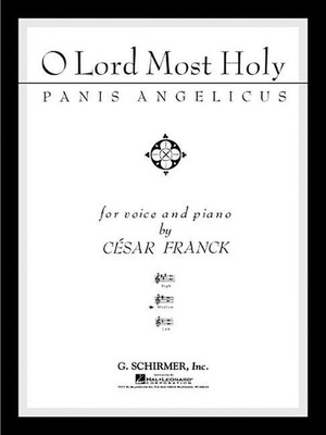 Panis Angelicus (O Lord Most Holy): Medium Voice in G with Piano by Cesar Franck