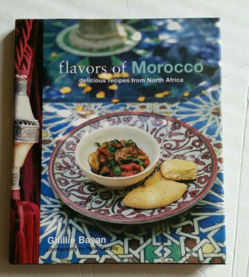 Flavors of Morocco: Delicious Recipes from North Africa by Ghillie Basan HC/VG