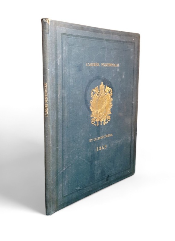 Tisseron & Marminia. L'ArmÃ©E Pontificale Et Le Saint-SiÃ¨Ge. 2Ã¨Me Ã©Dition / 1869