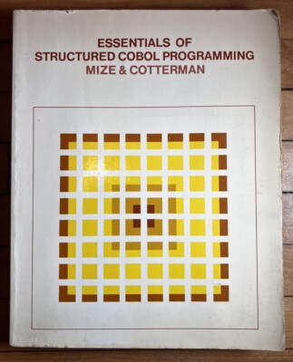 Essentials Of Structured Cobol Programming, Mize And Cotterman, 1978 PB 