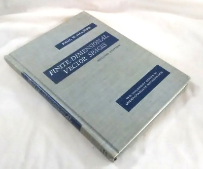 CLASSIC - Finite-Dimensional Vector Spaces, Paul R Halmos