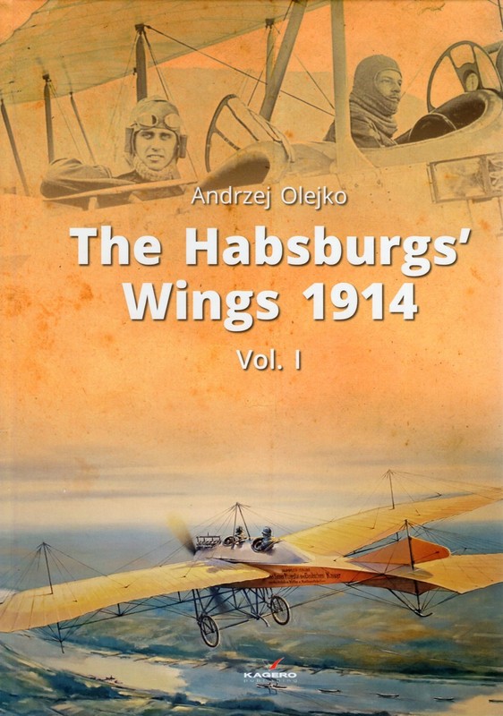The Habsburgs' Wings 1914 Vol. I - Kagero Library Of Armed Conflicts No. 04