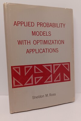 Applied Probability Models with Optimization Applications - Sheldon M Ross HC/DJ
