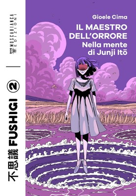 Gioele Cima Il maestro dell'orrore. Nella mente di Junji (Paperback) (UK IMPORT)
