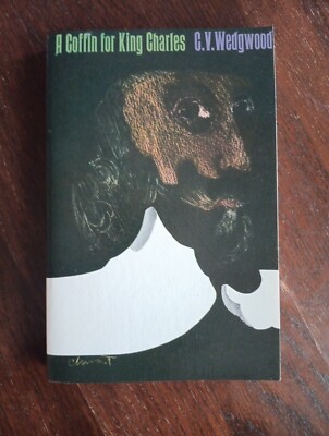 A Coffin For King Charles (1981) C. V. WEDGWOOD Time Life Books Special Edition 
