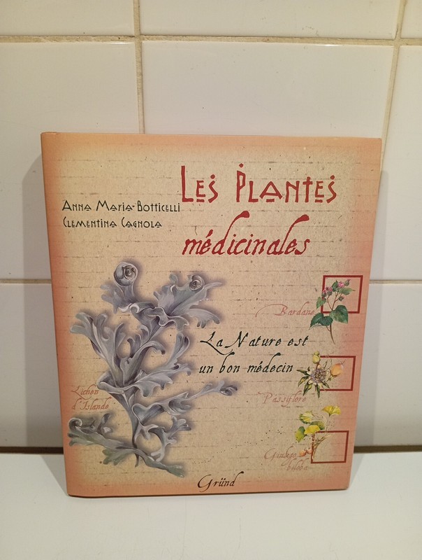Livre Les Plantes MÃ©Dicinales Anna Maria Botticelli ClÃ©Mentina Cagnola 2005