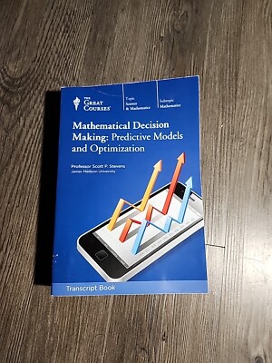 Mathematical Decision Making: Predictive Models and Optimization by Scott P....