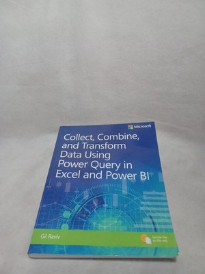 Collect, Combine, and Transform Data Using Power Query in Excel and Power BI...