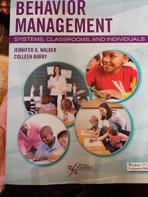 Behavior Management : Systems, Classrooms, and Individuals by Colleen Barry and