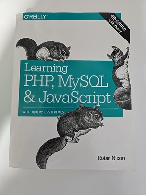 Learning Php, MySQL & JavaScript: With Jquery, CSS & HTML5 by Nixon, Robin
