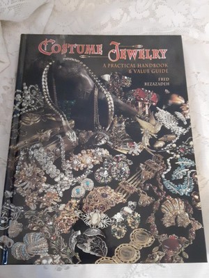 Costume Jewelry A Practical Handbook and Value Guide by Fred Rezazadeh Hardcover