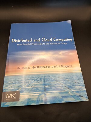 Distributed and Cloud Computing: From Parallel Processing to the Internet - VG 