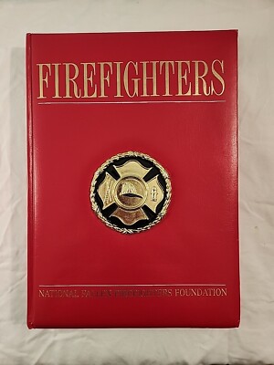 Firefighters: National Fallen Firefighters Foundation  Collectible Hardcover 
