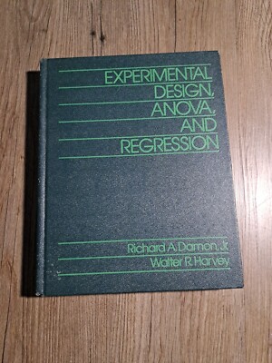 Experimental Design, Anova and Regression by Walter R. Harvey and Richard A....