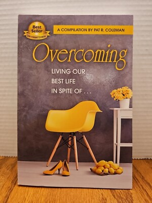 Overcoming Living Our Best Life Inspite Of  Motivational Book  Pat R Coleman