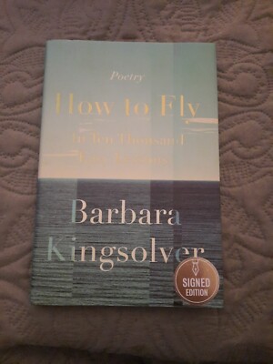 Signed - How to Fly, In Ten Thousand Easy  Lessons by Barbara Kingsolver Poetry 