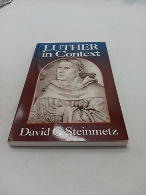 ***SIGNED - Luther in Context - Paperback By Steinmetz, David C.