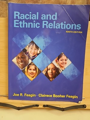 Racial and Ethnic Relations by Clairece Booher R. Feagin and Joe R. Feagin...