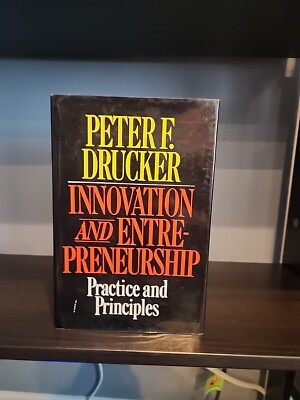 Innovation and Entrepreneurship : Practice and Principles by Peter F. Drucker...