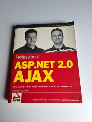 Professional ASP.NET 2.0 AJAX, Mike Gibbs, Dan Wahlin