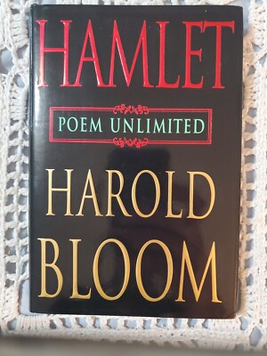 Hamlet: Poem Unlimited Harold Bloom 1st Edition 1st Printing HC/DJ 2003 Like New