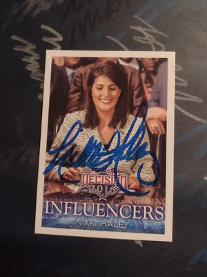 Nikki Haley Autographed 2016 Influencers Decision card 2024 Prez Candidate 