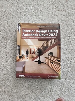 Interior Design Using Autodesk Revit 2024 : Introduction to Building Information