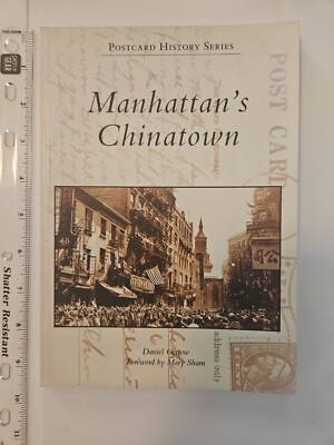 Manhattan's Chinatown by Daniel Ostrow - PB - 2008