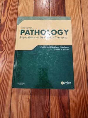 Pathology : Implications for the Physical Therapist by Kenda S. Fuller  3rd ED.
