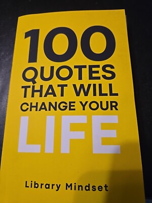 100 QUOTES THAT WILL CHANGE YOUR LIFE